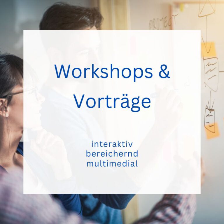 Workshops und Vorträge